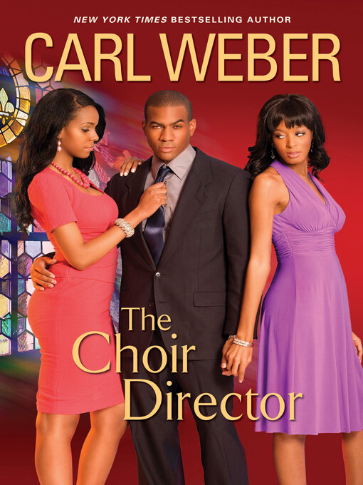 Title details for The Choir Director by Carl Weber - Wait list